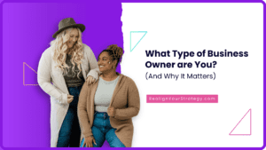 What type of business owner are you? And why it matters