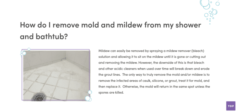 One question from Mrs. Grout’s FAQ page, written in a way a customer would ask it: “How do I remove mold and mildew from my shower and bathtub?”