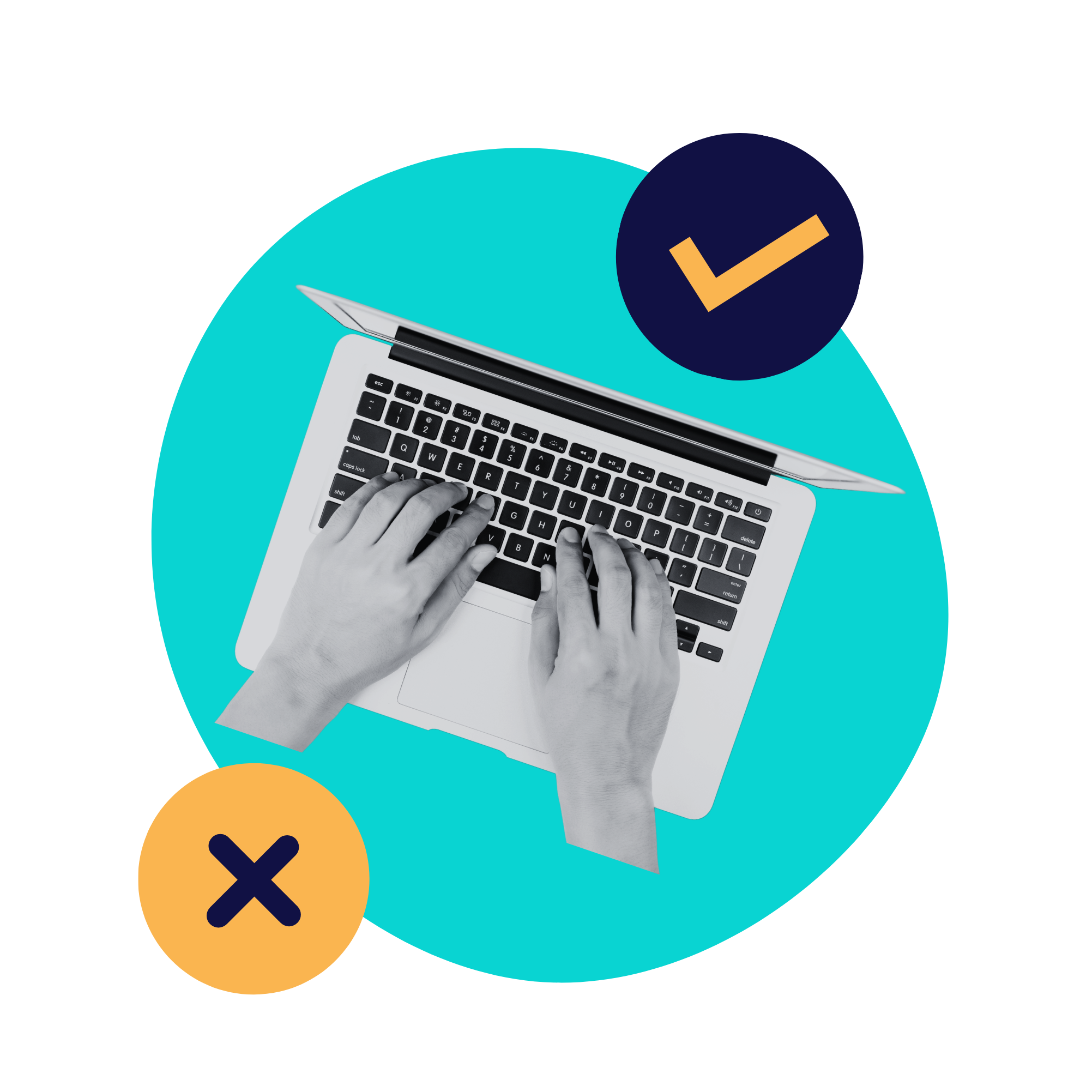 Black-and-white hands typing on a laptop keyboard with checkmark and X icons on a teal background.