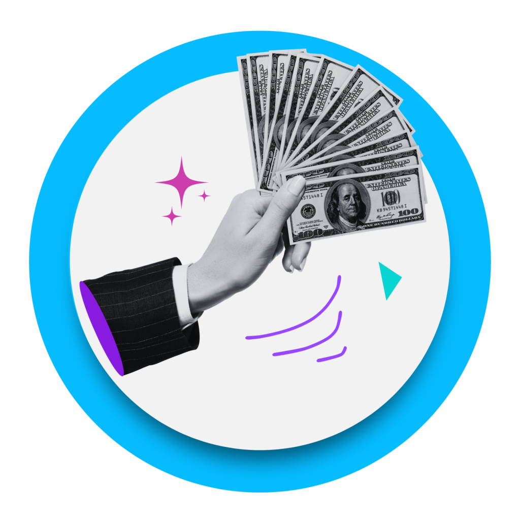 Black-and-white hand holding a fan of U.S. dollar bills, with colorful accent shapes inside a blue speech bubble.